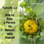 Episode 2.2–How to Help a Person be Honest with Himself Discipleship
