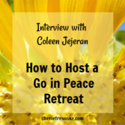 Interview with Coleen Jejeran–How to Host a Go in Peace Retreat How Host a Go in Peace Retreat