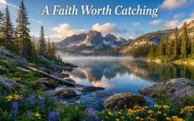 A Faith Worth Catching